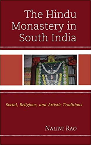 The Hindu Monastery in South India: Social, Religious, and Artistic Traditions