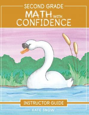 Second Grade Math With Confidence Instructor Guide (Math with Confidence, 7)