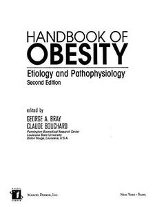 Handbook of Obesity Etiology and Pathophysiology, Second Edition