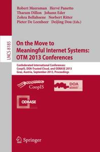 On the Move to Meaningful Internet Systems OTM 2013 Conferences Confederated International Conferences CoopIS, DOA-Trusted C