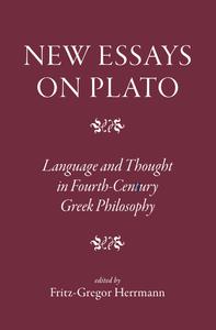 New Essays on Plato Language and Thought in Fourth-Century Greek Philosophy