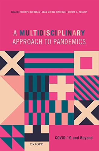 A Multidisciplinary Approach to Pandemics: COVID 19 and Beyond