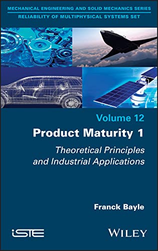 Product Maturity 1 Theoretical Principles and Industrial Applications
