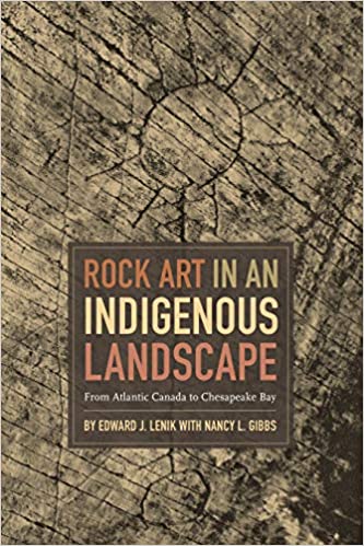 Rock Art in an Indigenous Landscape : From Atlantic Canada to Chesapeake Bay