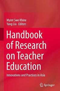 Handbook of Research on Teacher Education Innovations and Practices in Asia