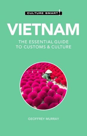 Vietnam   Culture Smart! : The Essential Guide to Customs & Culture, 3rd Edition (True PDF)