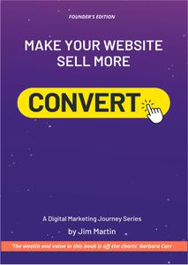 Convert Make your website sell more (Digital Marketing Journey)