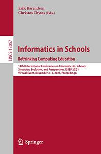 Informatics in Schools. Rethinking Computing Education