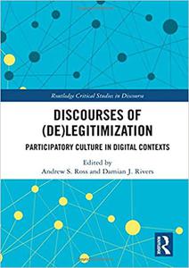 Discourses of (De)Legitimization Participatory Culture in Digital Contexts