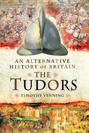 The Tudors: An Alternative History of Britain