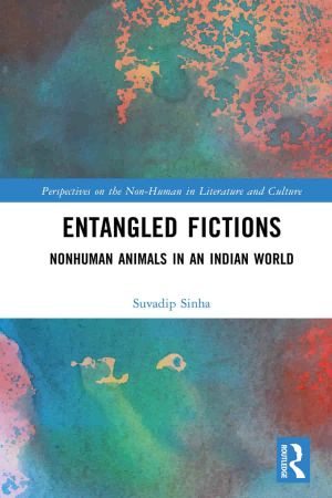 Entangled Fictions Nonhuman Animals in an Indian World