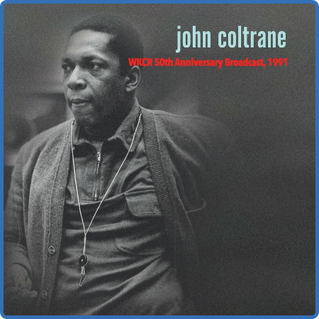 John Coltrane - 50th Anniversary Retrospective, '91 (2022)