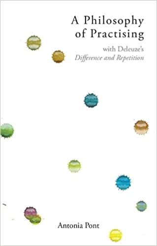 A Philosophy of Practising with Deleuze's Difference and Repetition