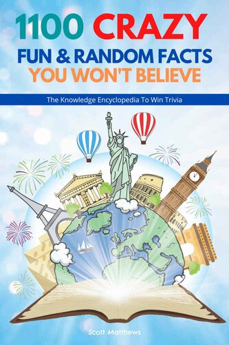 1100 Crazy Fun & Random Facts You Won't Believe   The Knowledge Encyclopedia To Win Trivia