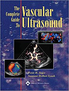 The Complete Guide to Vascular Ultrasound 