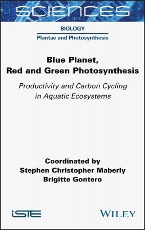 Blue Planet, Red and Green Photosynthesis Productivity and Carbon Cycling in Aquatic Ecosystems