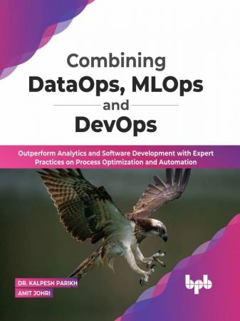 Combining DataOps, MLOps and DevOps Outperform Analytics and Software Development with Expert Practices on Process Optimization
