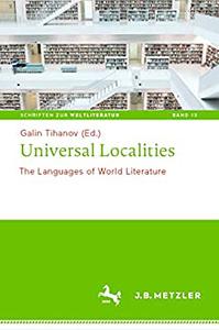 Universal Localities The Languages of World Literature