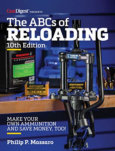 The ABCs of Reloading: The Definitive Guide for Novice to Expert, 10th Edition [EPUB]