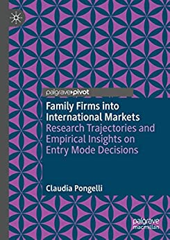 Family Firms into International Markets: Research Trajectories and Empirical Insights on Entry Mode Decisions
