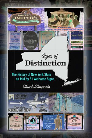 Signs of Distinction: The History of New York State as Told by 51 Welcome Signs (Excelsior Editions)