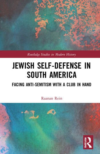 Jewish Self Defense in South America: Facing Anti Semitism with a Club in Hand