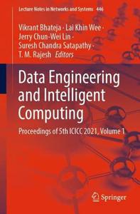 Data Engineering and Intelligent Computing Proceedings of 5th ICICC 2021, Volume 1