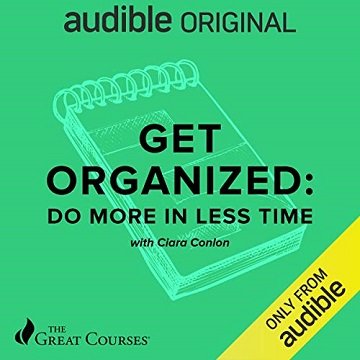 Get Organized Do More in Less Time [Audiobook]
