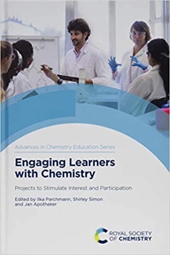 Engaging Learners with Chemistry : Projects to Stimulate Interest and Participation