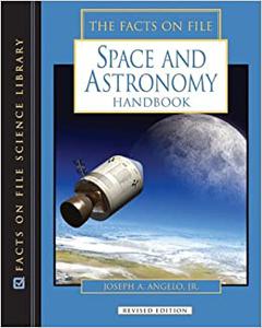 The Facts On File Space and Astronomy Handbook