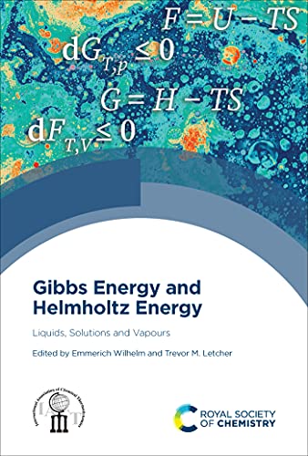 Gibbs Energy and Helmholtz Energy Liquids, Solutions and Vapours