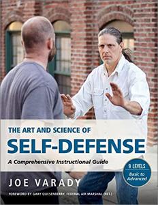 The Art and Science of Self Defense A Comprehensive Instructional Guide