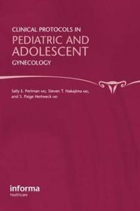 Clinical protocols in pediatric and adolescent gynecology