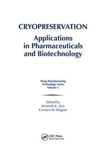 Cryopreservation  applications in pharmaceuticals and biotechnology
