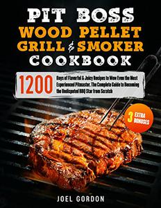 PIT BOSS Wood Pellet Grill & Smoker Cookbook