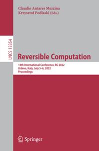 Reversible Computation  14th International Conference, RC 2022, Urbino, Italy, July 5-6, 2022, Proceedings