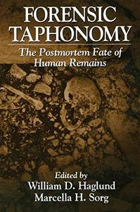 Forensic taphonomy  the postmortem fate of human remains