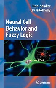 Neural Cell Behavior and Fuzzy Logic The Being of Neural Cells and Mathematics of Feeling