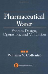 Pharmaceutical water  system design, operation, and validation