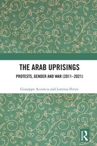 The Arab Uprisings  Protests, Gender and War (2011-2021)