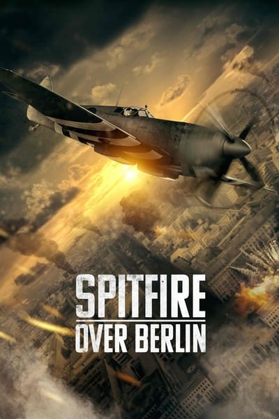 Spitfire Over Berlin (2022) 720p BluRay H264 AAC-RARBG