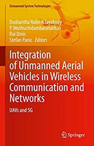 Integration of Unmanned Aerial Vehicles in Wireless Communication and Networks UAVs and 5G