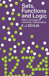 Sets, Functions and Logic Basic concepts of university mathematics
