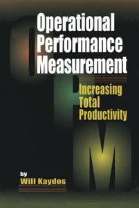 Operational performance measurement  increasing total productivity