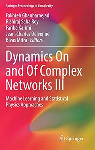 Dynamics On and Of Complex Networks III Machine Learning and Statistical Physics Approaches