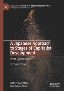 A Japanese Approach to Stages of Capitalist Development  What Comes Next, 2nd Edition