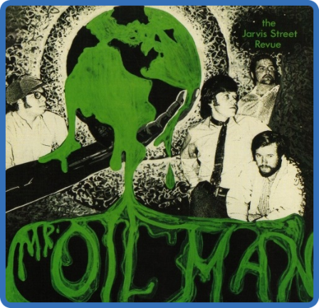 The Jarvis Street Revue - 1970 - Mr  Oil Man