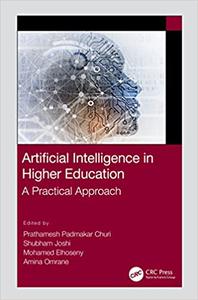 Artificial Intelligence in Higher Education A Practical Approach