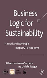 Business Logic for Sustainability A Food and Beverage Industry Perspective