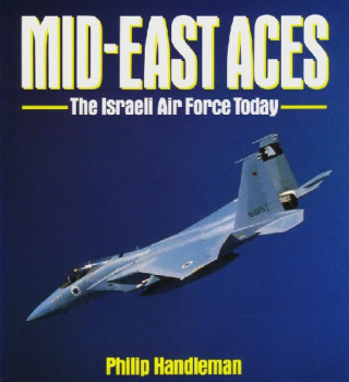 Mid-East Aces: The Israeli Air Force Today (Osprey Aerospace)